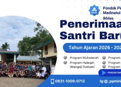 Pondok Pesantren Madinatul Ilmi Nurul Ikhlas Buka Penerimaan Santri Baru 2026/2027, Pendaftaran Gratis